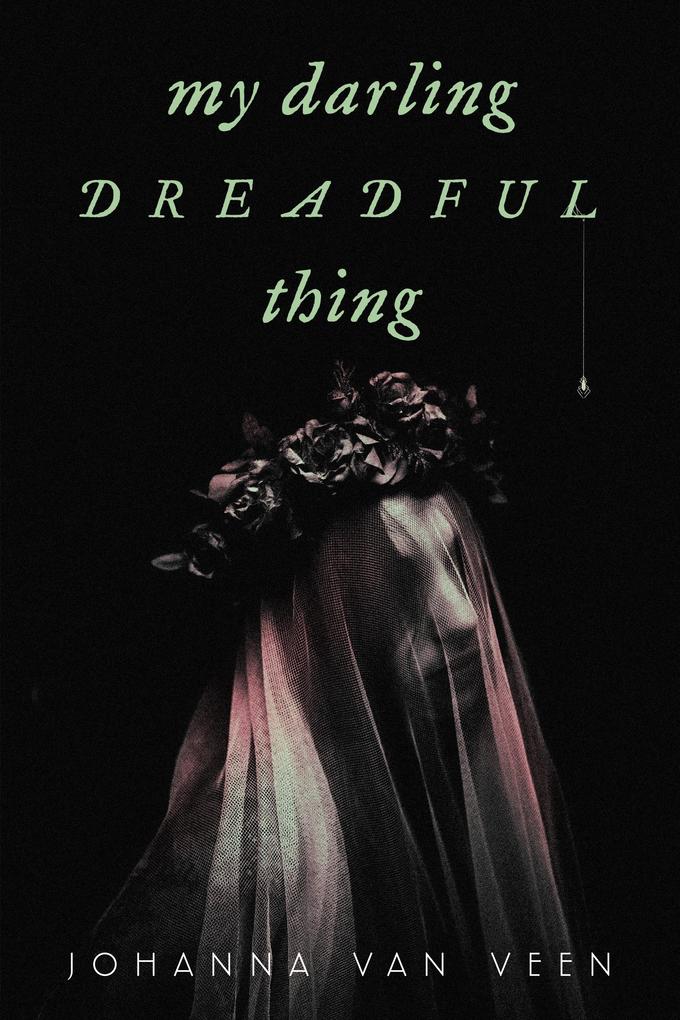 Produktbild: My Darling Dreadful Thing | Johanna van Veen