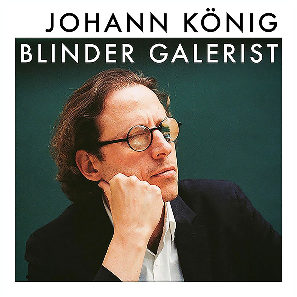 Produktbild: Blinder Galerist | Johann König, Daniel Schreiber