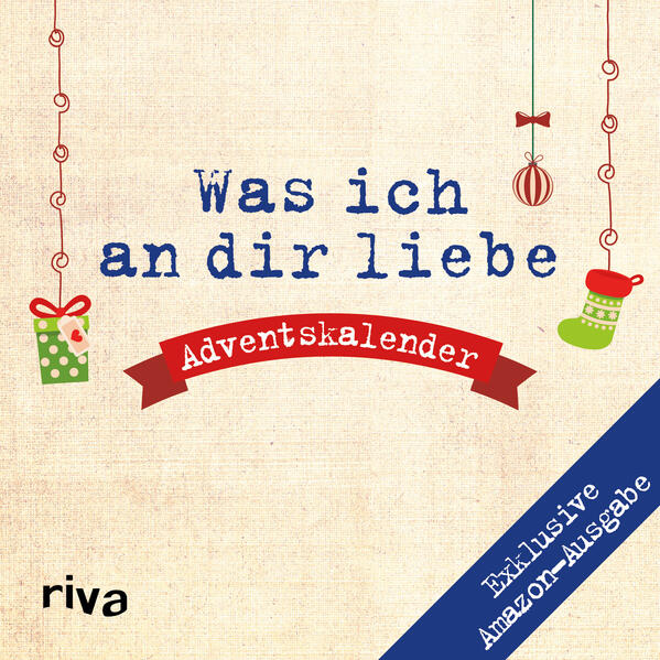 Produktbild: Was ich an dir liebe - Adventskalender. Exklusive Amazon-Ausgabe. Softcover | Alexandra Reinwarth