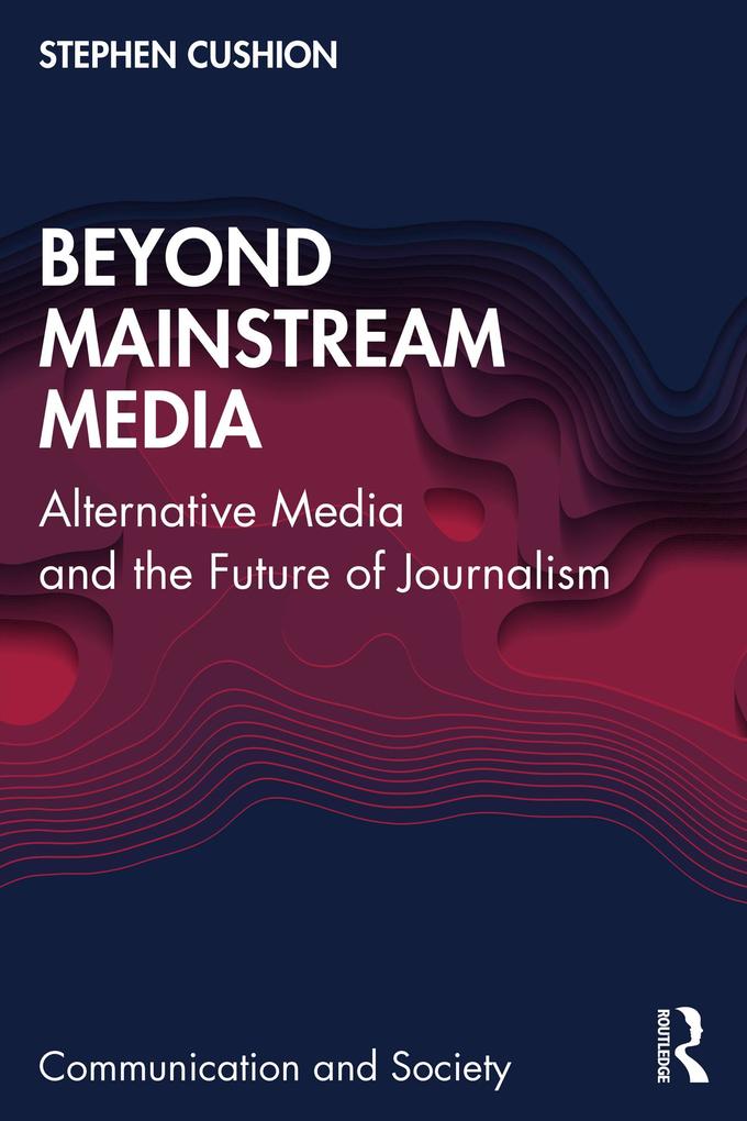 Produktbild: Beyond Mainstream Media | Stephen Cushion