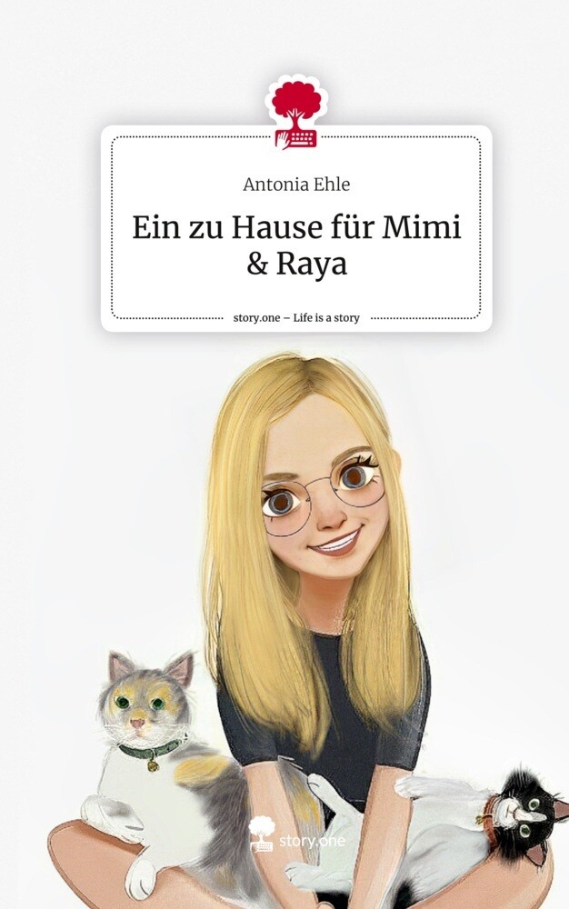 Produktbild: Ein zu Hause für Mimi & Raya. Life is a Story - story.one | Antonia Ehle