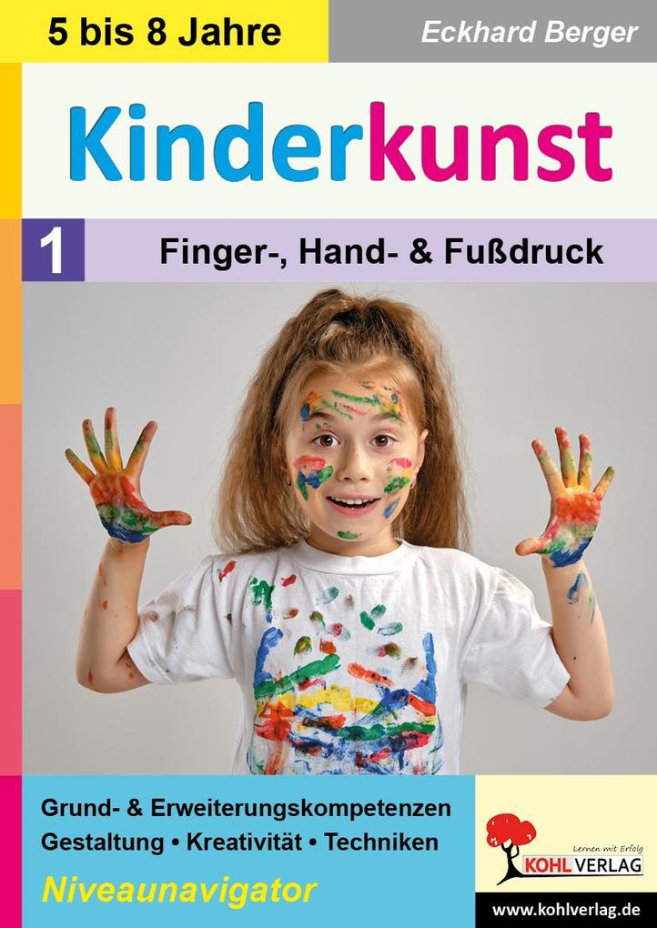 Produktbild: Kinderkunst / Band 1: Finger-, Hand- und Fußdruck | Eckhard Berger