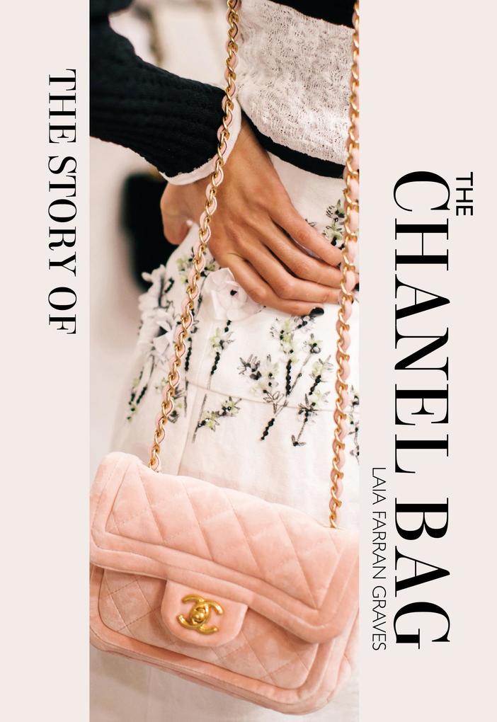 Produktbild: The Story of the Chanel Bag | Laia Farran Graves