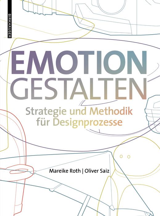 Produktbild: Emotion gestalten | Mareike Roth, Oliver Saiz