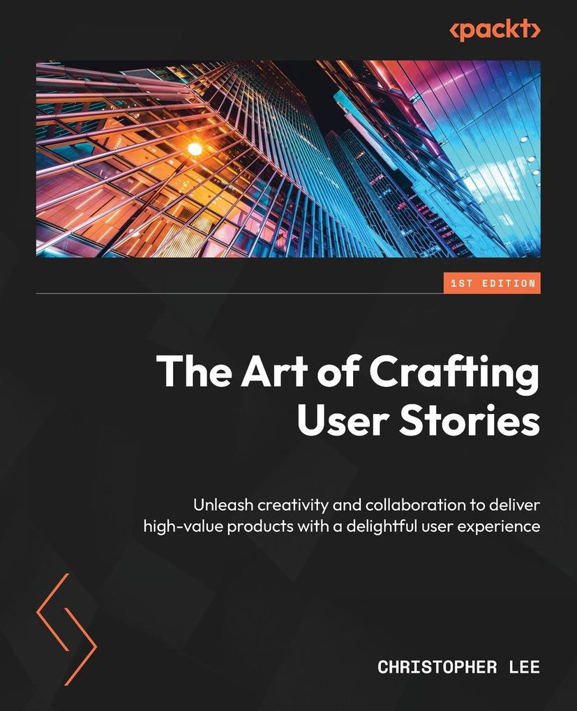 Produktbild: The Art of Crafting User Stories | Christopher Lee