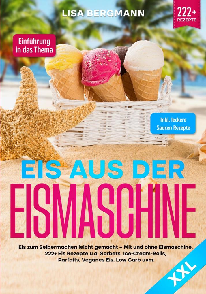 Produktbild: Eis aus der Eismaschine XXL | Lisa Bergmann