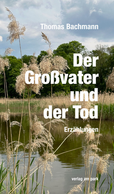 Produktbild: Der Großvater und der Tod | Thomas Bachmann