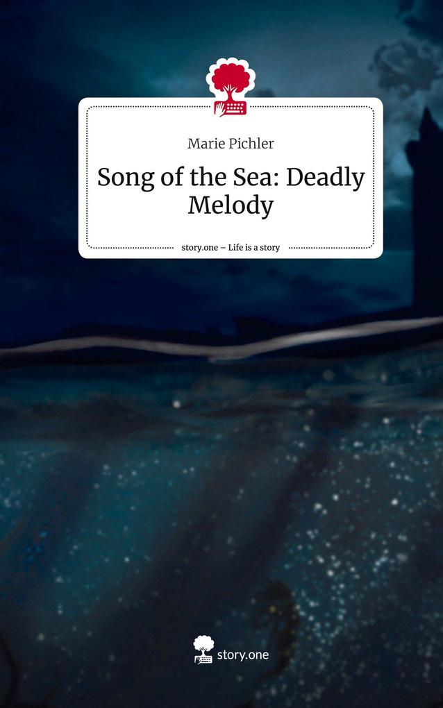 Produktbild: Song of the Sea: Deadly Melody. Life is a Story - story.one | Marie Pichler