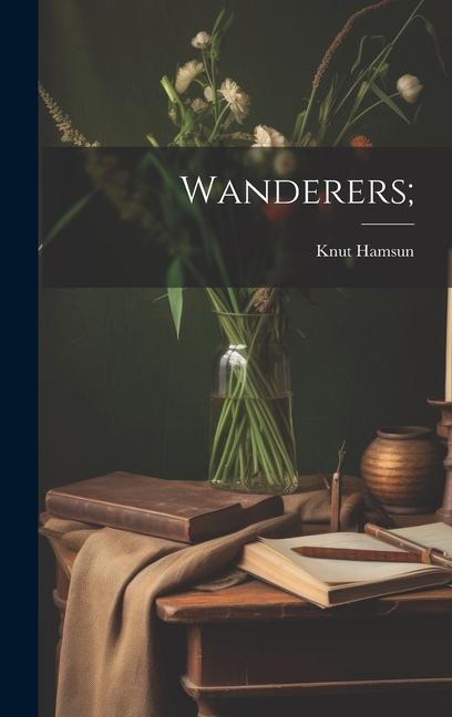 Produktbild: Wanderers; | Knut Hamsun
