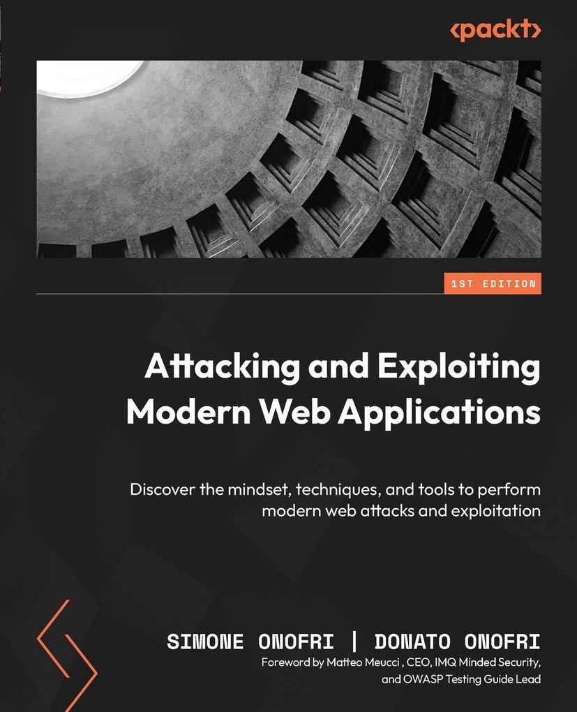 Produktbild: Attacking and Exploiting Modern Web Applications | Simone Onofri, Donato Onofri