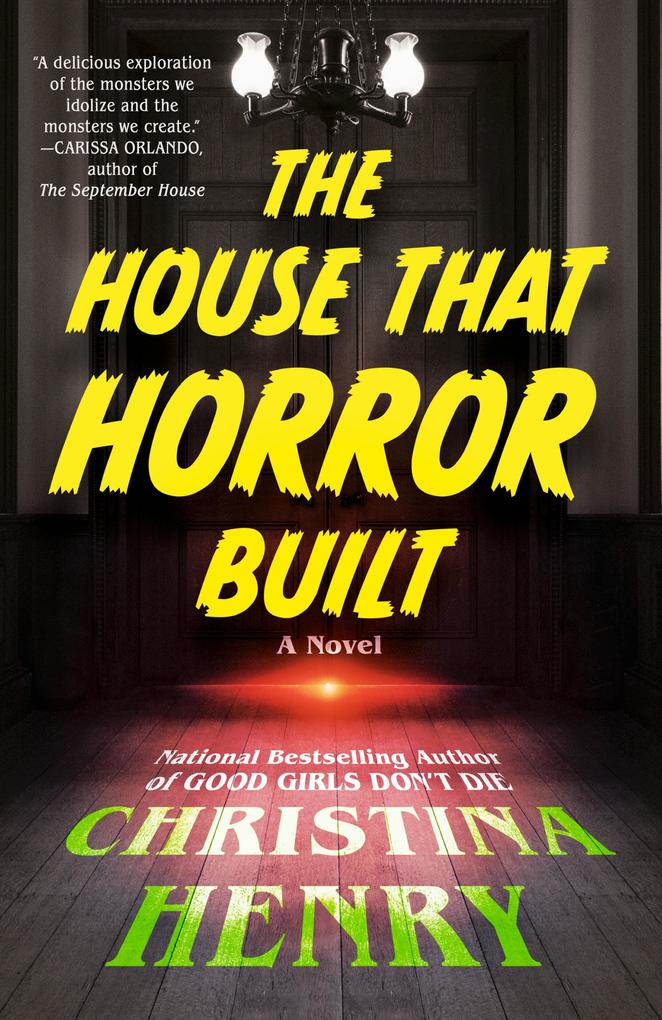 Produktbild: The House That Horror Built | Christina Henry