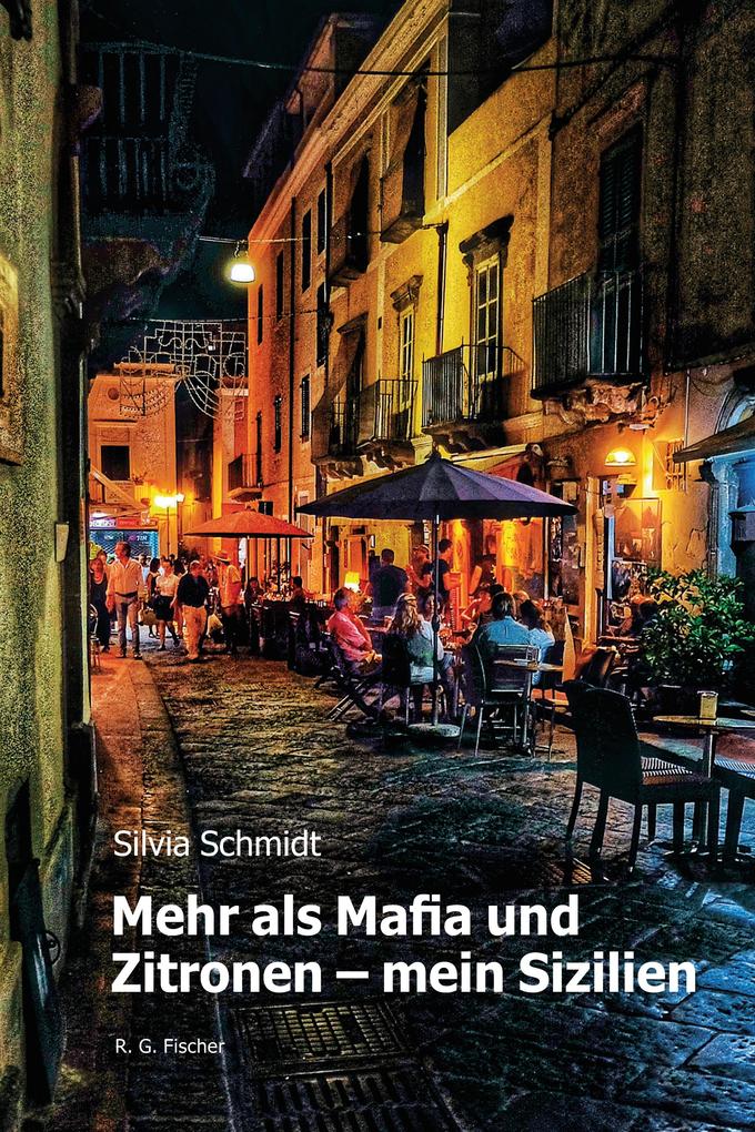 Produktbild: Mehr als Mafia und Zitronen - mein Sizilien | Silvia Schmidt