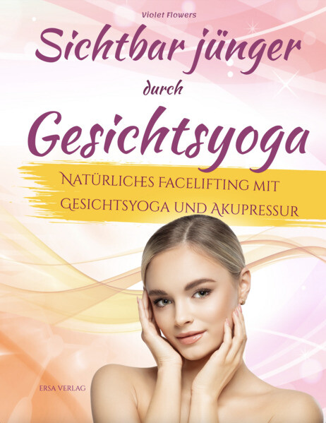 Produktbild: Sichtbar jünger durch Gesichtsyoga | Violet Flowers