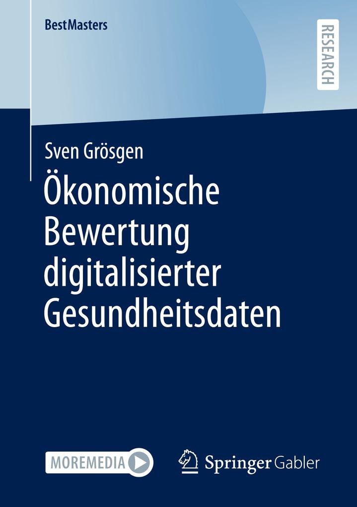 Produktbild: Ökonomische Bewertung digitalisierter Gesundheitsdaten | Sven Grösgen