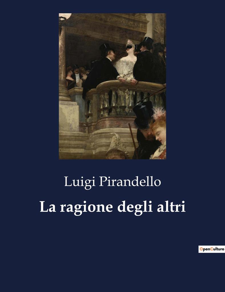 Produktbild: La ragione degli altri | Luigi Pirandello