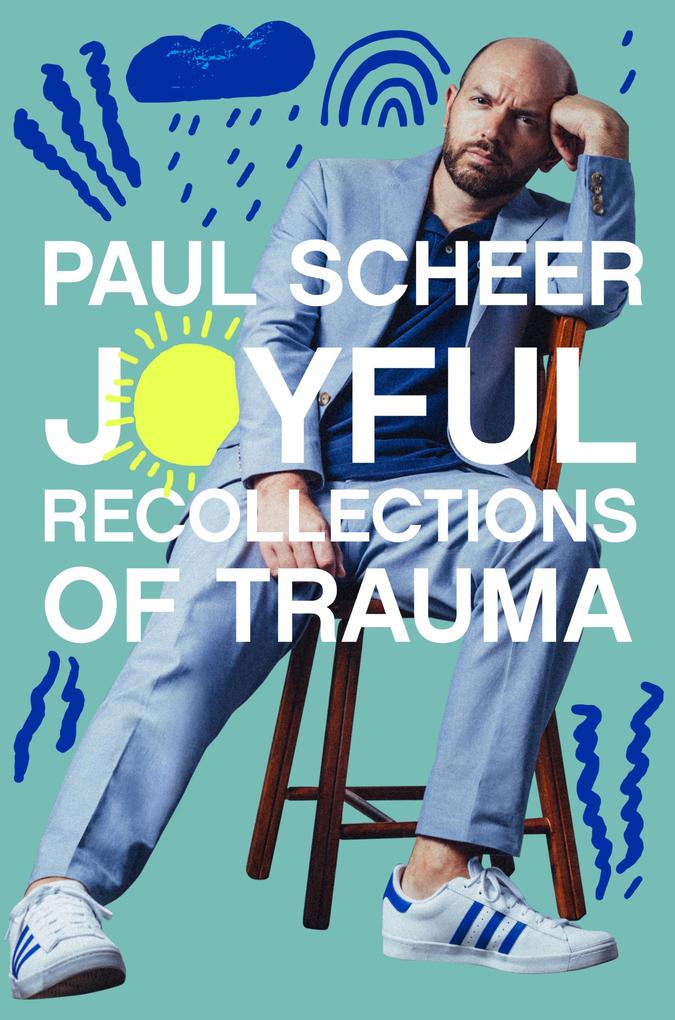 Produktbild: Joyful Recollections of Trauma | Paul Scheer
