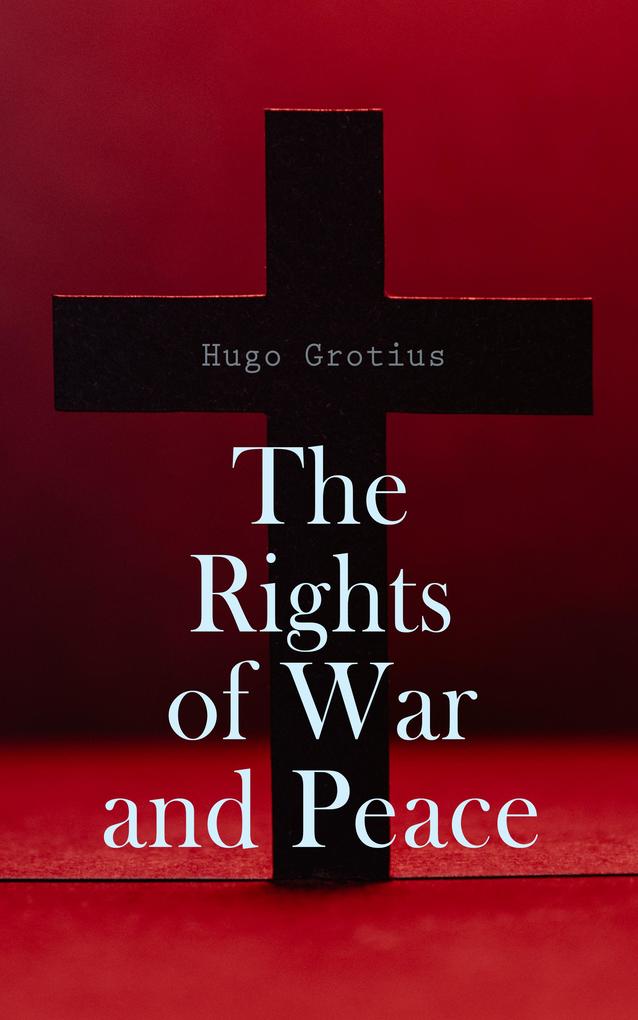 Produktbild: The Rights of War and Peace | Hugo Grotius