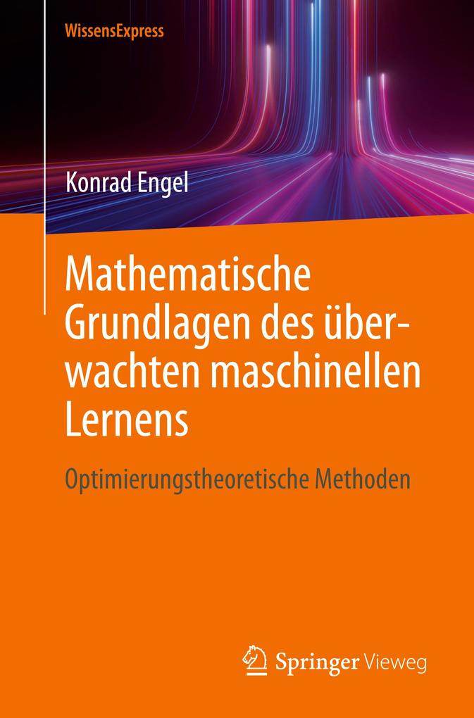 Produktbild: Mathematische Grundlagen des überwachten maschinellen Lernens | Konrad Engel