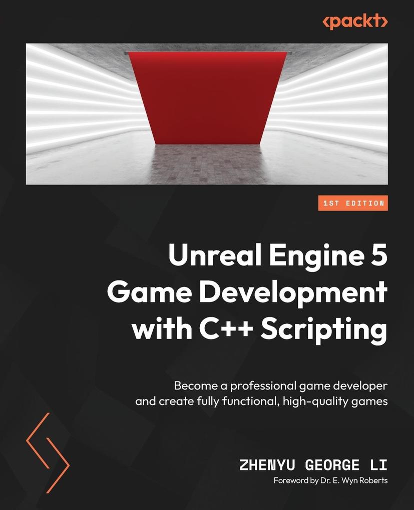 Produktbild: Unreal Engine 5 Game Development with C++ Scripting | Zhenyu George Li