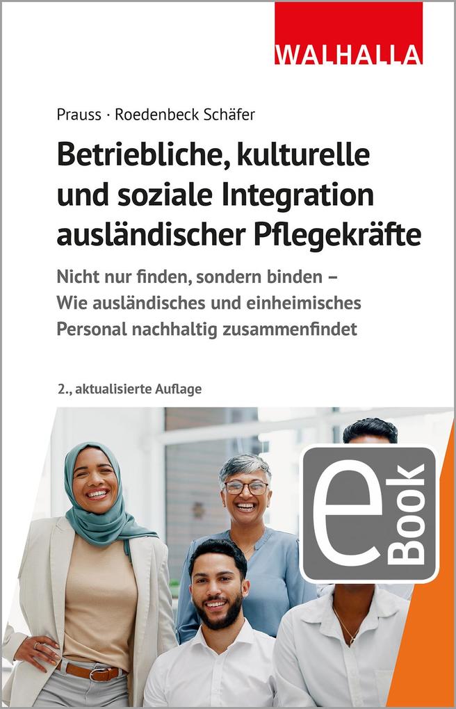 Produktbild: Betriebliche, kulturelle und soziale Integration ausländischer Pflegekräfte | Olivia Prauss, Maja Roedenbeck Schäfer