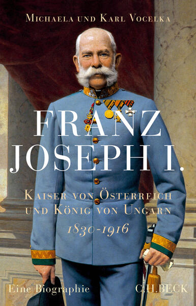 Produktbild: Franz Joseph I. | Michaela Vocelka, Karl Vocelka