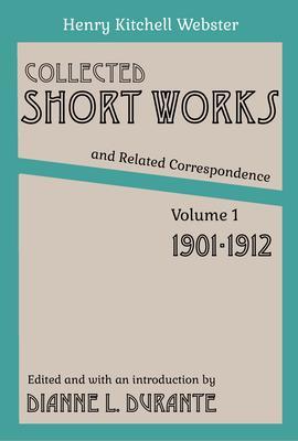 Produktbild: Collected Short Works and Related Correspondence Vol. 1 | Henry Kitchell Webster