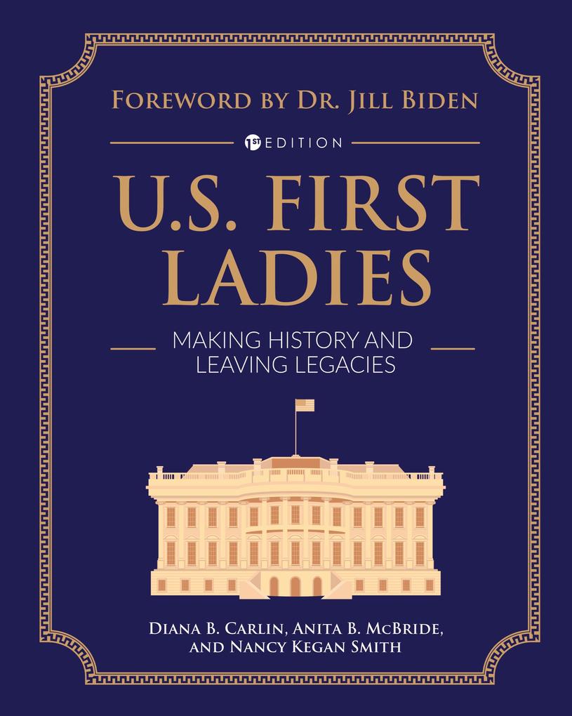 Produktbild: U.S. First Ladies | Diana B. Carlin, Anita B. McBride, Nancy Kegan Smith