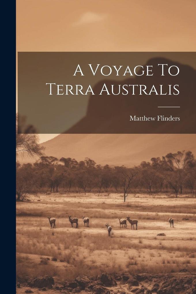 Produktbild: A Voyage To Terra Australis | Matthew Flinders
