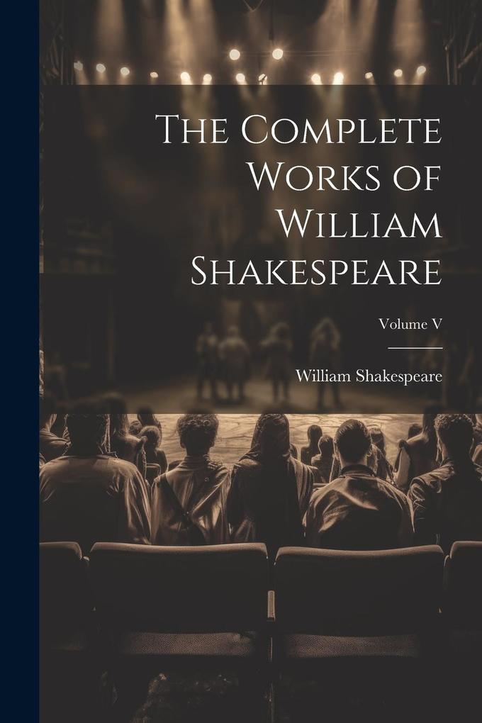 Produktbild: The Complete Works of William Shakespeare; Volume V | William Shakespeare