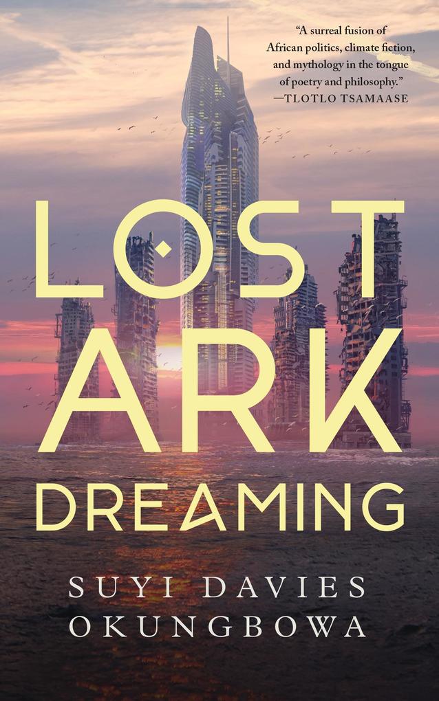 Produktbild: Lost Ark Dreaming | Suyi Davies Okungbowa