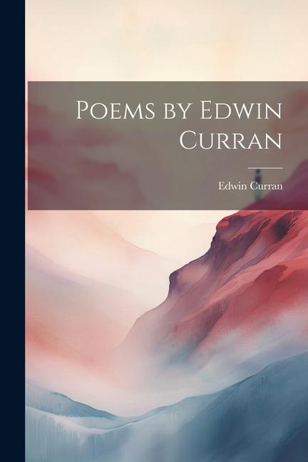 Produktbild: Poems by Edwin Curran | Edwin Curran