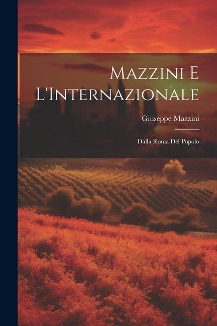 Produktbild: Mazzini e L'Internazionale | Giuseppe Mazzini
