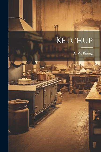 Produktbild: Ketchup | A. W. Bitting