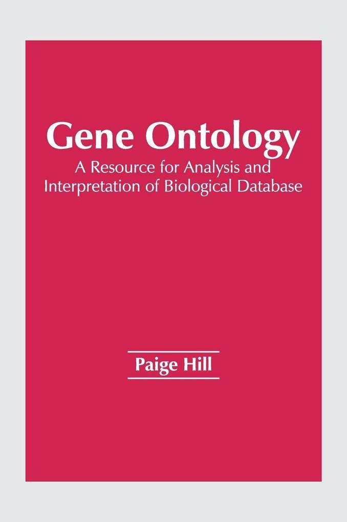 Produktbild: Gene Ontology: A Resource for Analysis and Interpretation of Biological Database