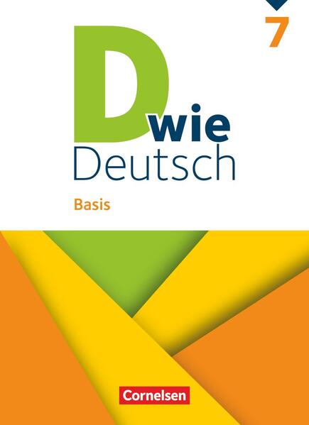 Produktbild: D wie Deutsch 7. Schuljahr - Basis - Ausgabe 2023 - Schulbuch mit Audios und Videos | Gesine Siebold, Susan Kneipp, Martina Kolbe-Schwettmann, Barbara Maria Krüss, Jennifer Piel