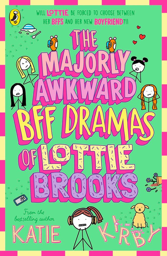 Produktbild: The Majorly Awkward BFF Dramas of Lottie Brooks | Katie Kirby