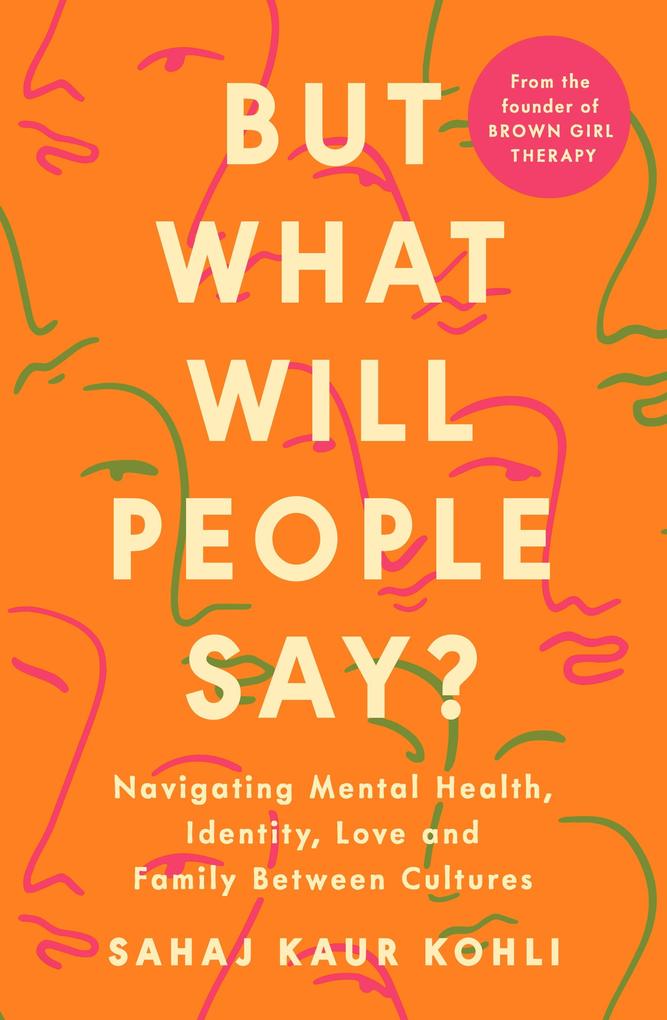 Produktbild: But What Will People Say? | Sahaj Kaur Kohli