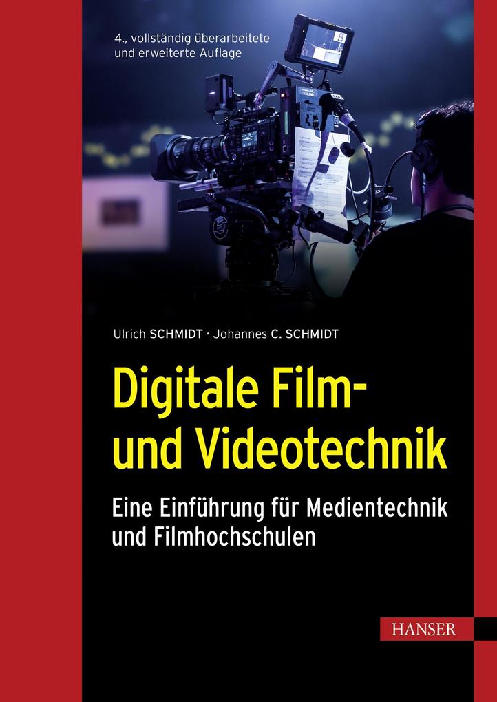 Produktbild: Digitale Film- und Videotechnik | Ulrich Schmidt, Johannes Schmidt