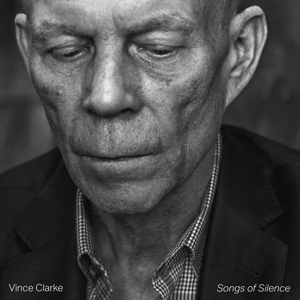 Produktbild: Songs Of Silence | Vince Clarke