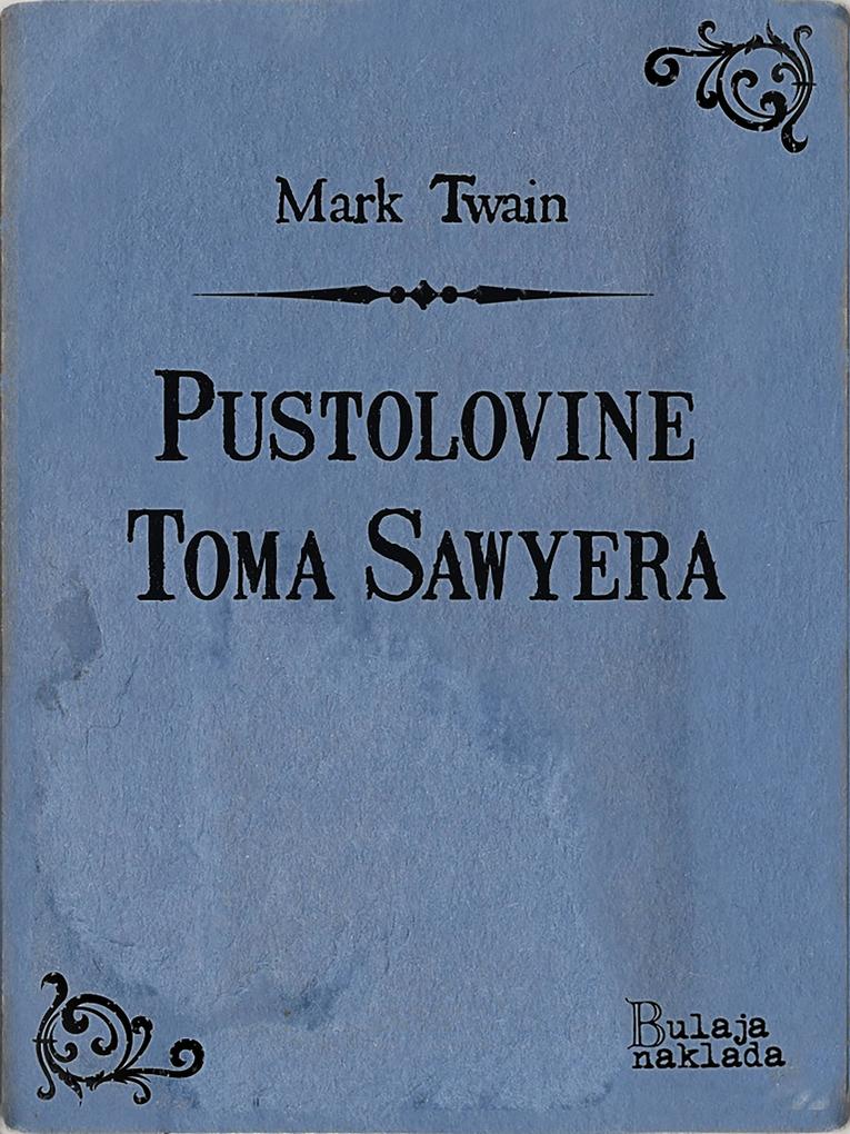 Produktbild: Pustolovine Toma Sawyera | Mark Twain