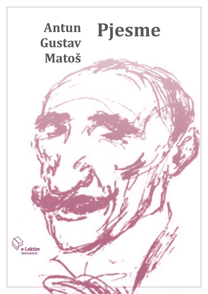 Produktbild: Pjesme | Antun Gustav Matos