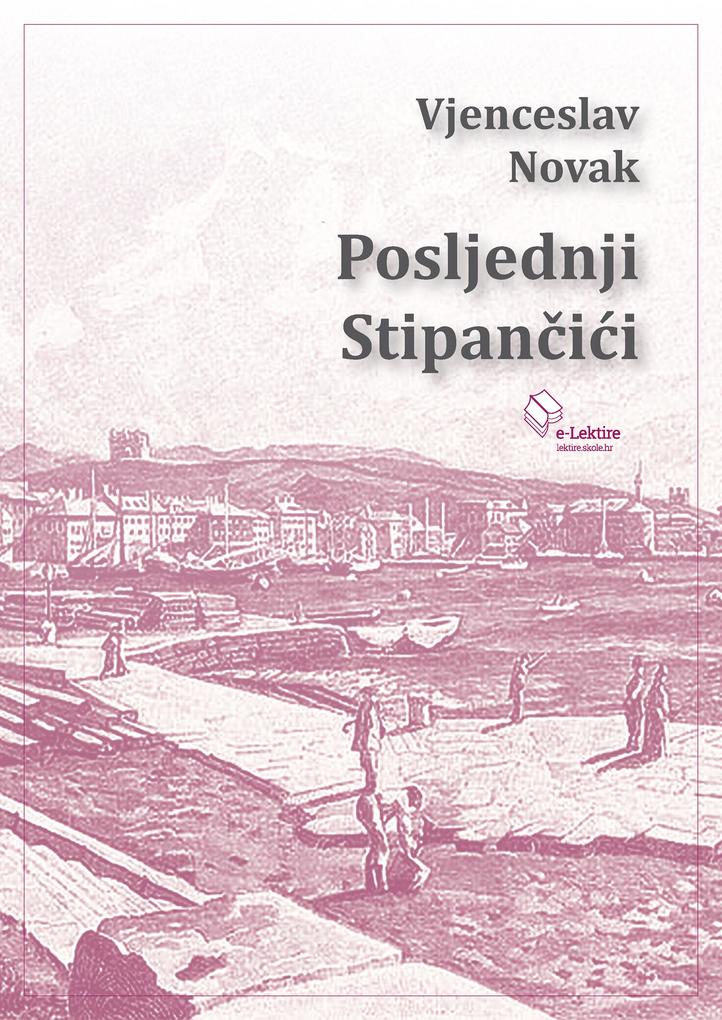 Produktbild: Posljednji Stipancici | Vjenceslav Novak