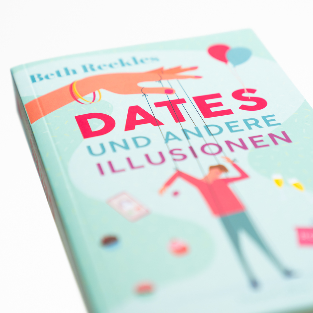 Weitere Ansicht: Dates und andere Illusionen | Beth Reekles