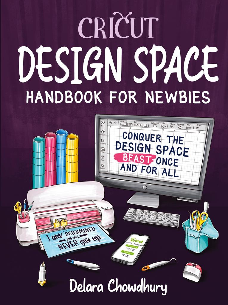 Produktbild: Cricut Design Space Handbook for Newbies | Delara Chowdhury
