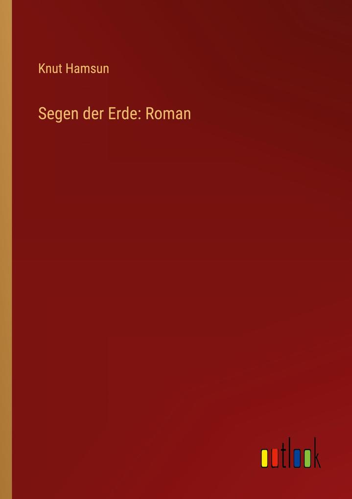 Produktbild: Segen der Erde: Roman | Knut Hamsun