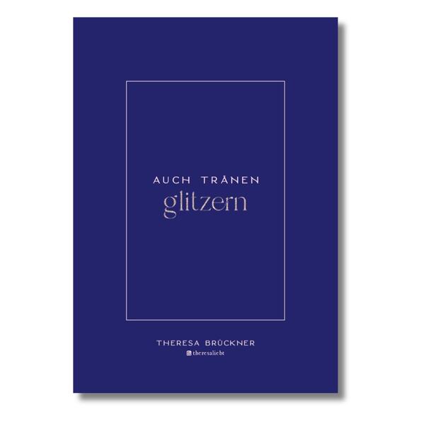 Produktbild: Auch Tränen glitzern | Theresa Brückner