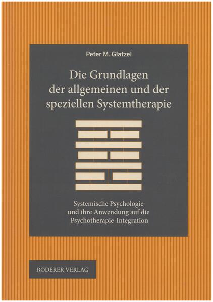 Produktbild: Die Grundlagen der allgemeinen und der speziellen Systemtherapie | Peter M. Glatzel