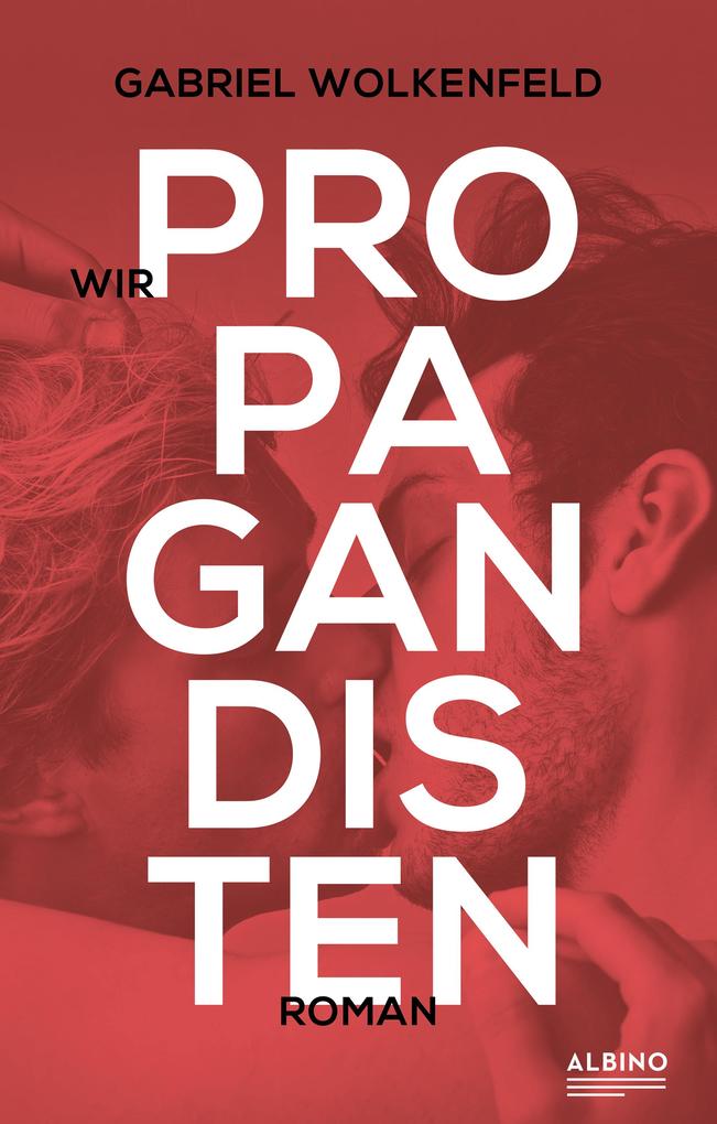 Produktbild: Wir Propagandisten | Gabriel Wolkenfeld