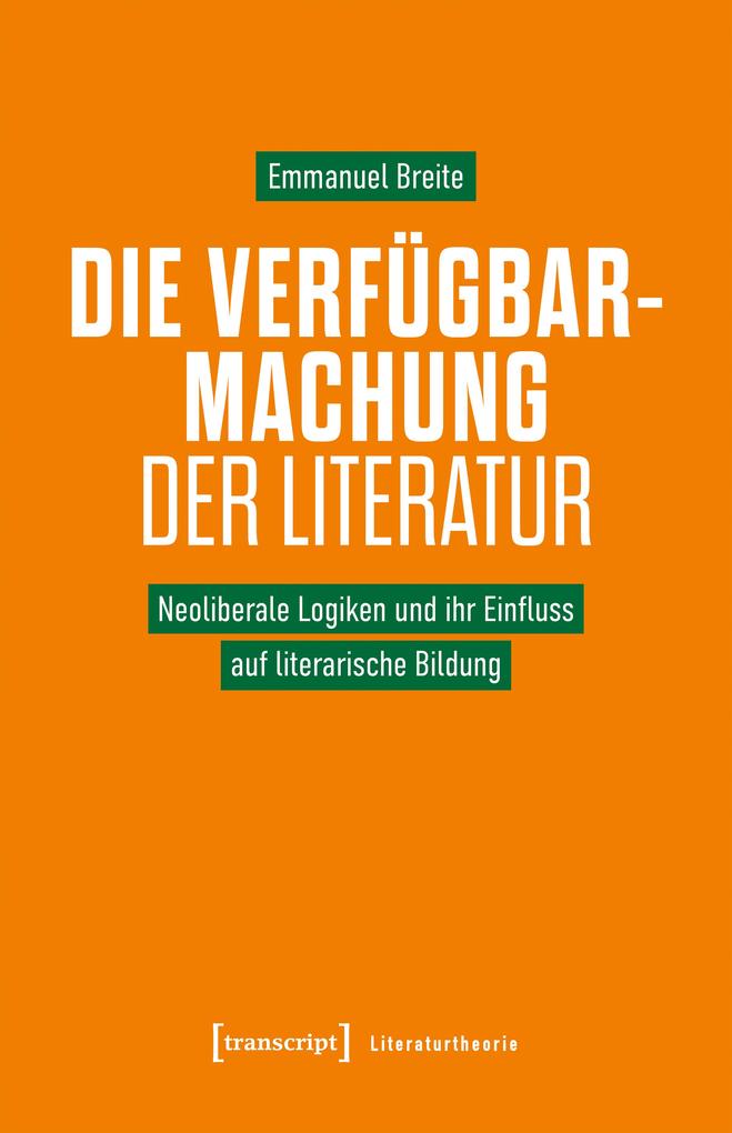 Produktbild: Die Verfügbarmachung der Literatur | Emmanuel Breite