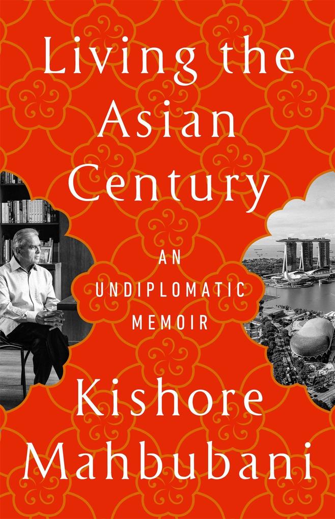 Produktbild: Living the Asian Century | Kishore Mahbubani